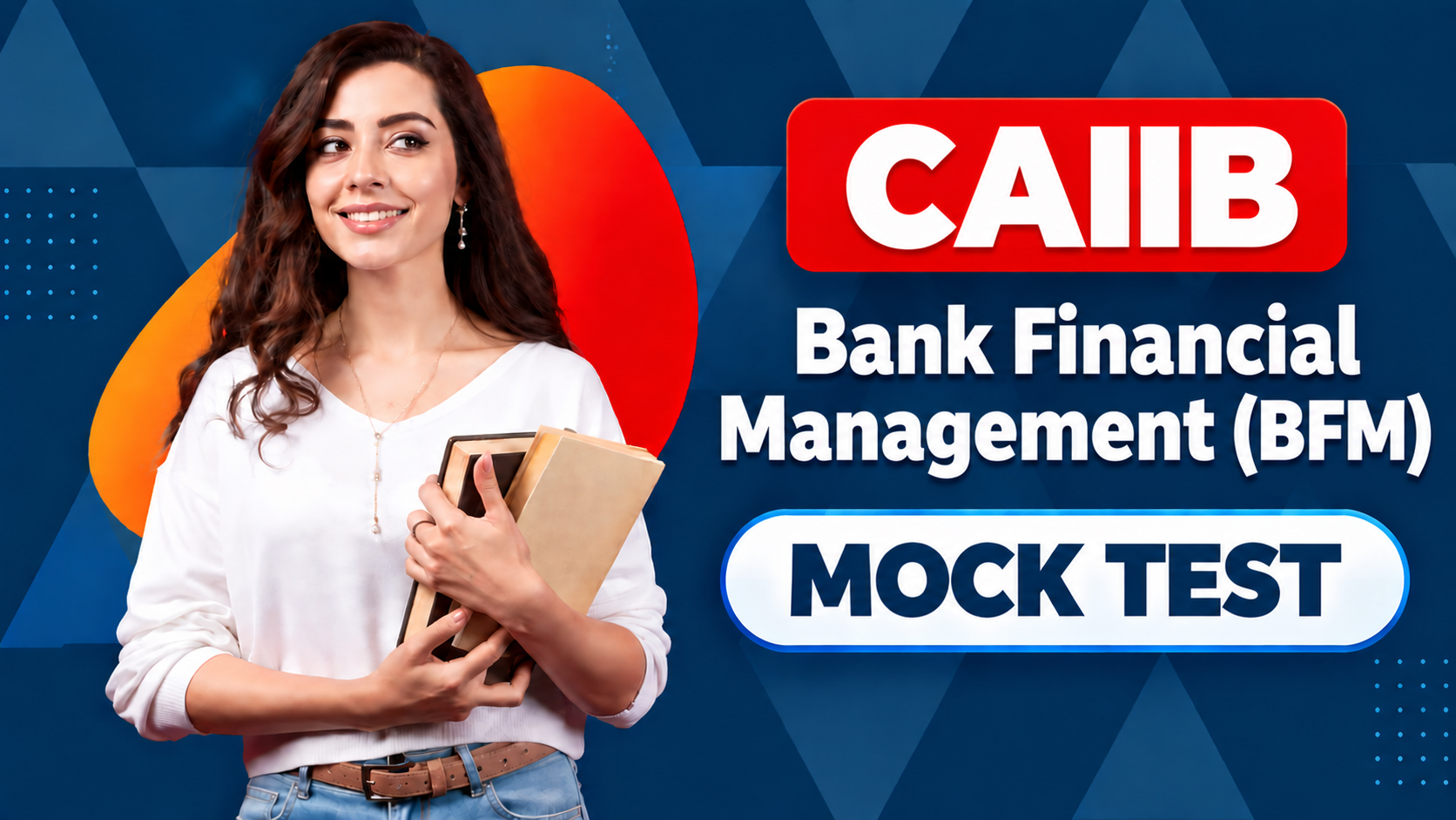 Bank Financial Management (BFM) MOCK TEST(CAIIB)